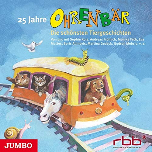 25 Jahre Ohrenbär.Die Schönsten Tiergeschichten Parents & Children