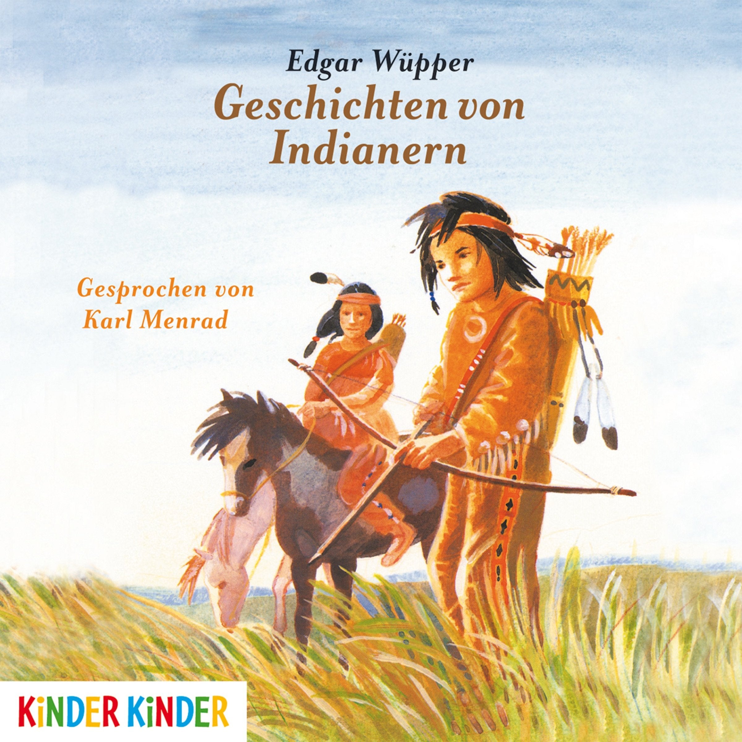 Geschichten von Indianern (Kinder Kinder) Novels & Short Stories