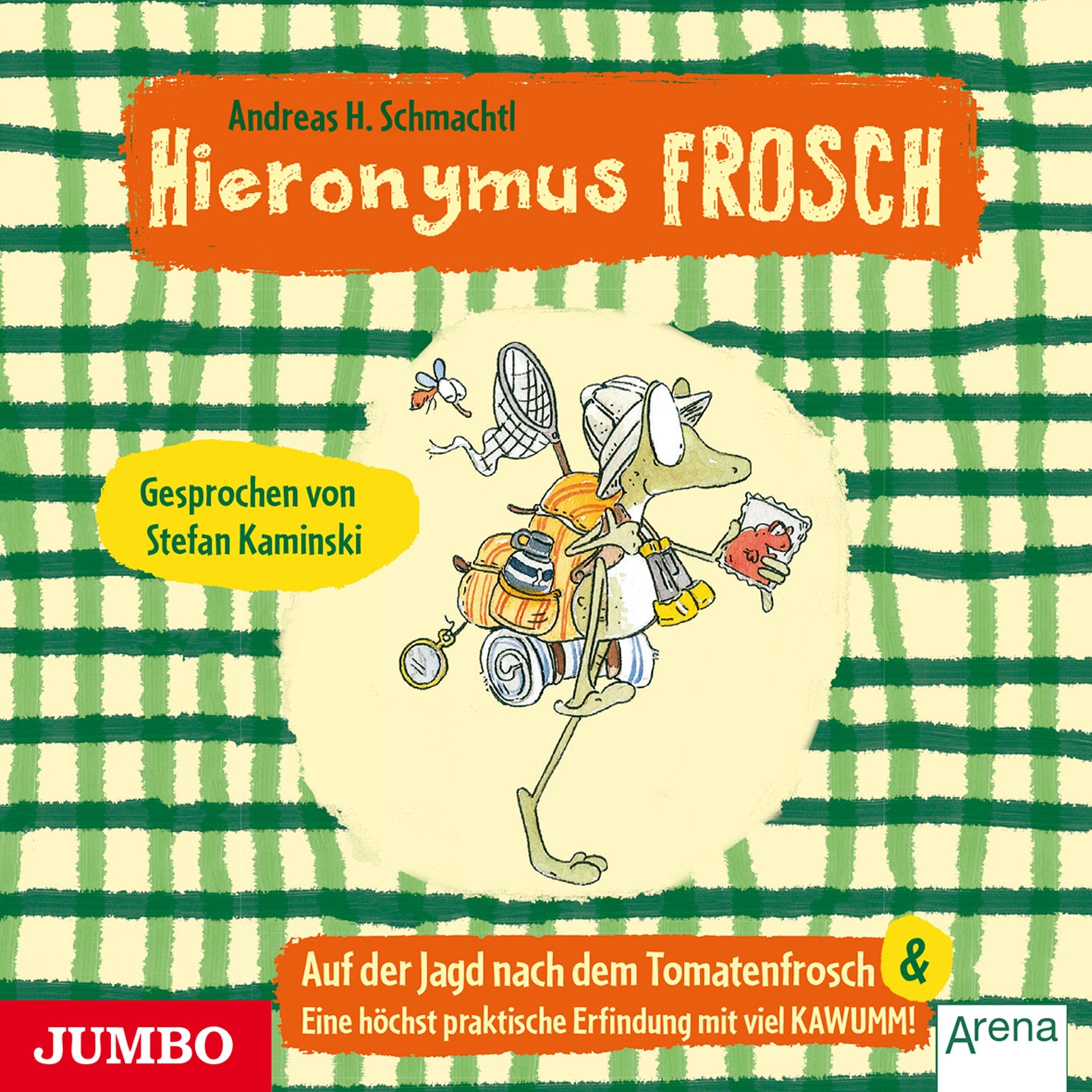 Hieronymus Frosch. Auf der Jagd nach dem Tomatenfrosch: Eine höchst praktische Erfindung mit viel Kawumm Novels & Short Stories