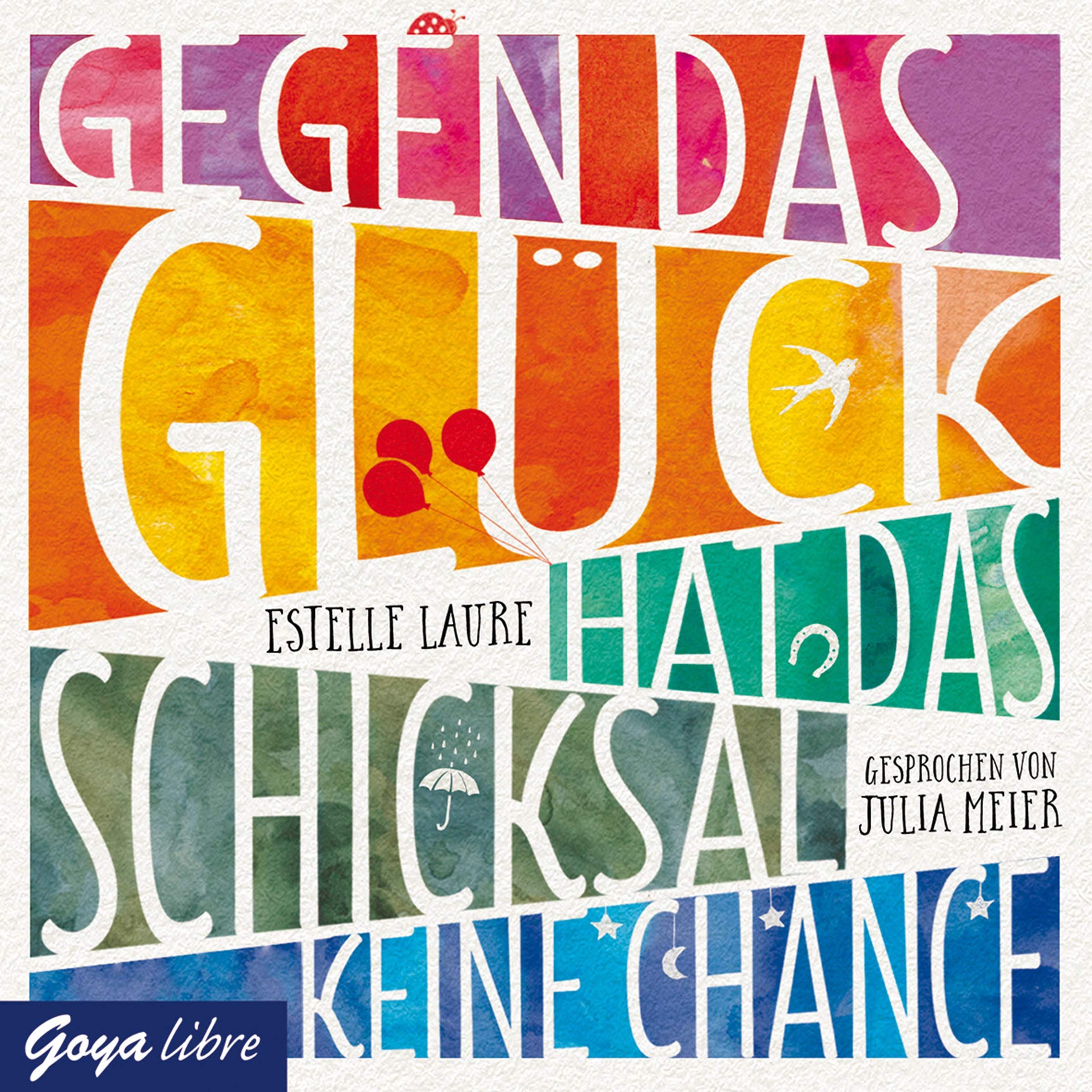Gegen das Glück hat das Schicksal keine Chance: Lesung Contemporary literature