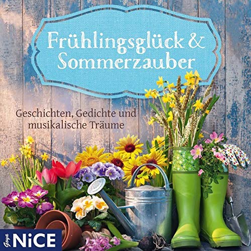 Frühlingszauber & Sommerzauber: Geschichten, Gedichte und musikalische Träume (Goya NICE) Poetry