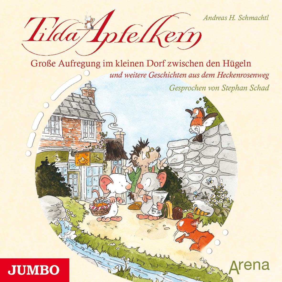 Tilda Apfelkern. Große Aufregung im kleinen Dorf zwischen den Hügeln: und weitere Geschichten aus dem Heckenrosenweg Novels & Short Stories