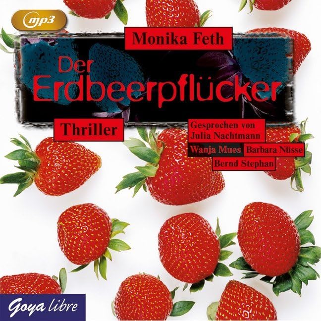Der Erdbeerpflücker: MP3 Format, Lesung Fiction