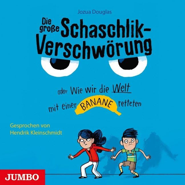 Die große Schaschlik-Verschwörung oder Wie wir die Welt mit einer Banane retteten: CD Standard Audio Format, Lesung Novels & Short Stories