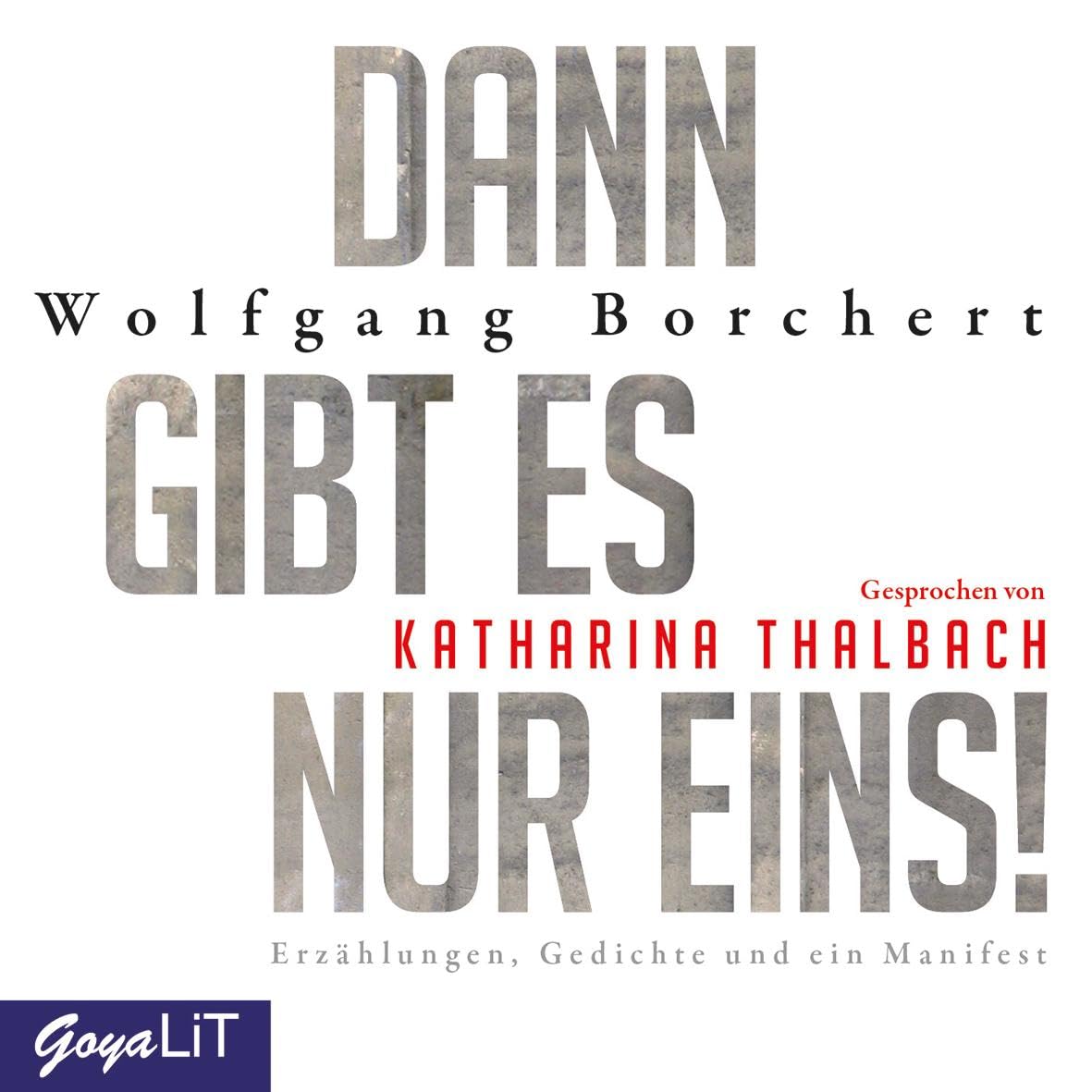 Dann gibt es nur eins! Erzählungen, Gedichte und ein Manifest Poetry