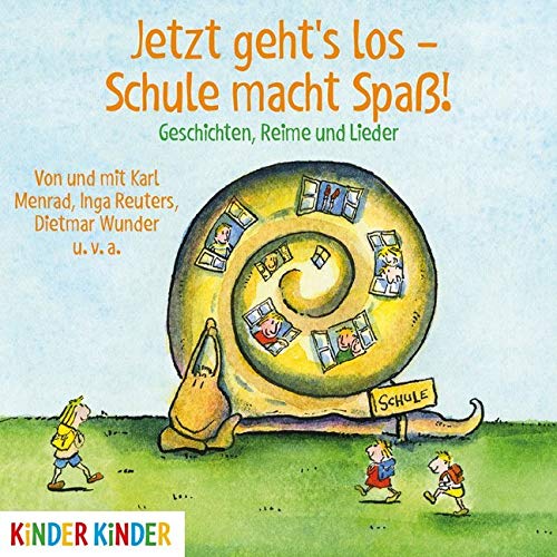 Jetzt geht's los - Schule macht Spaß!: Geschichten, Reime und Lieder (Kinder Kinder) Novels & Short Stories