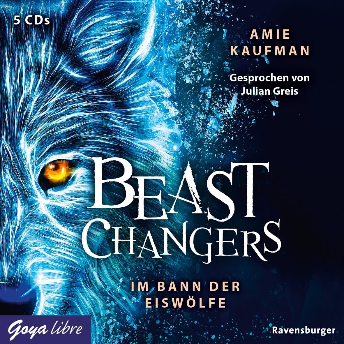 Beast Changers. Im Bann der Eiswölfe: 1 Fiction