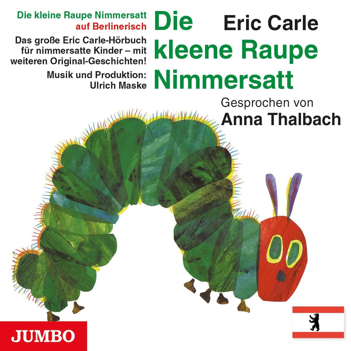 Die kleine Raupe Nimmersatt (Berlinerisch) Non-fiction