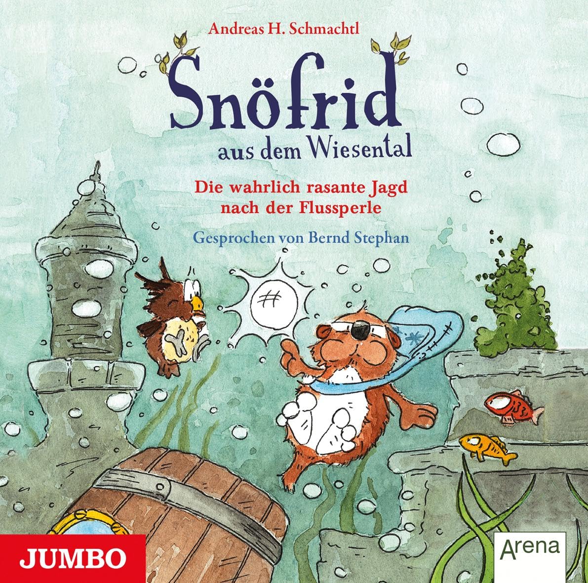 Snöfrid aus dem Wiesental. Die wahrlich rasante Jagd nach der Flussperle: 3 Novels & Short Stories