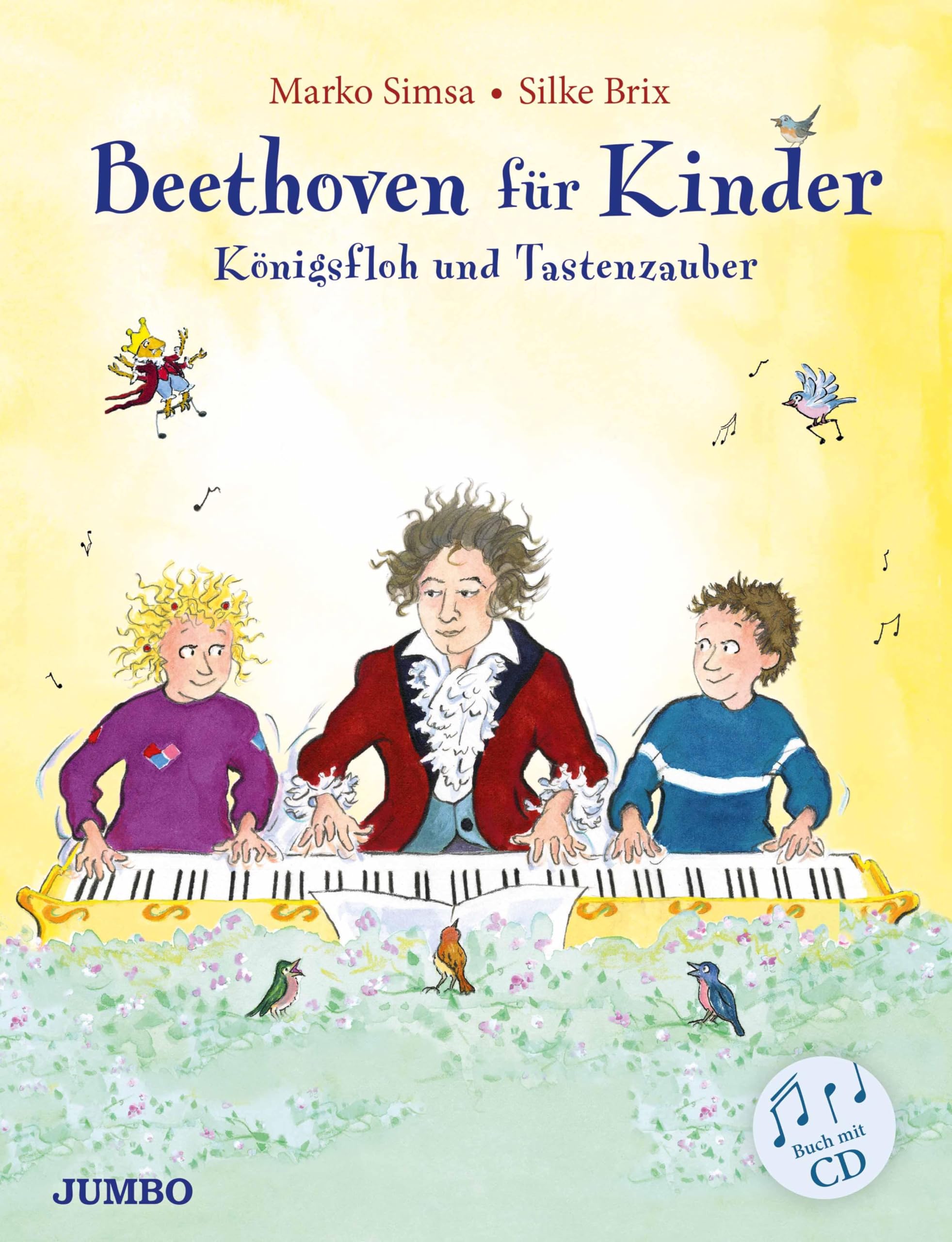 Beethoven für Kinder: Königsfloh und Tastenzauber (Marko Simsa: König der Kinderkonzerte) General education