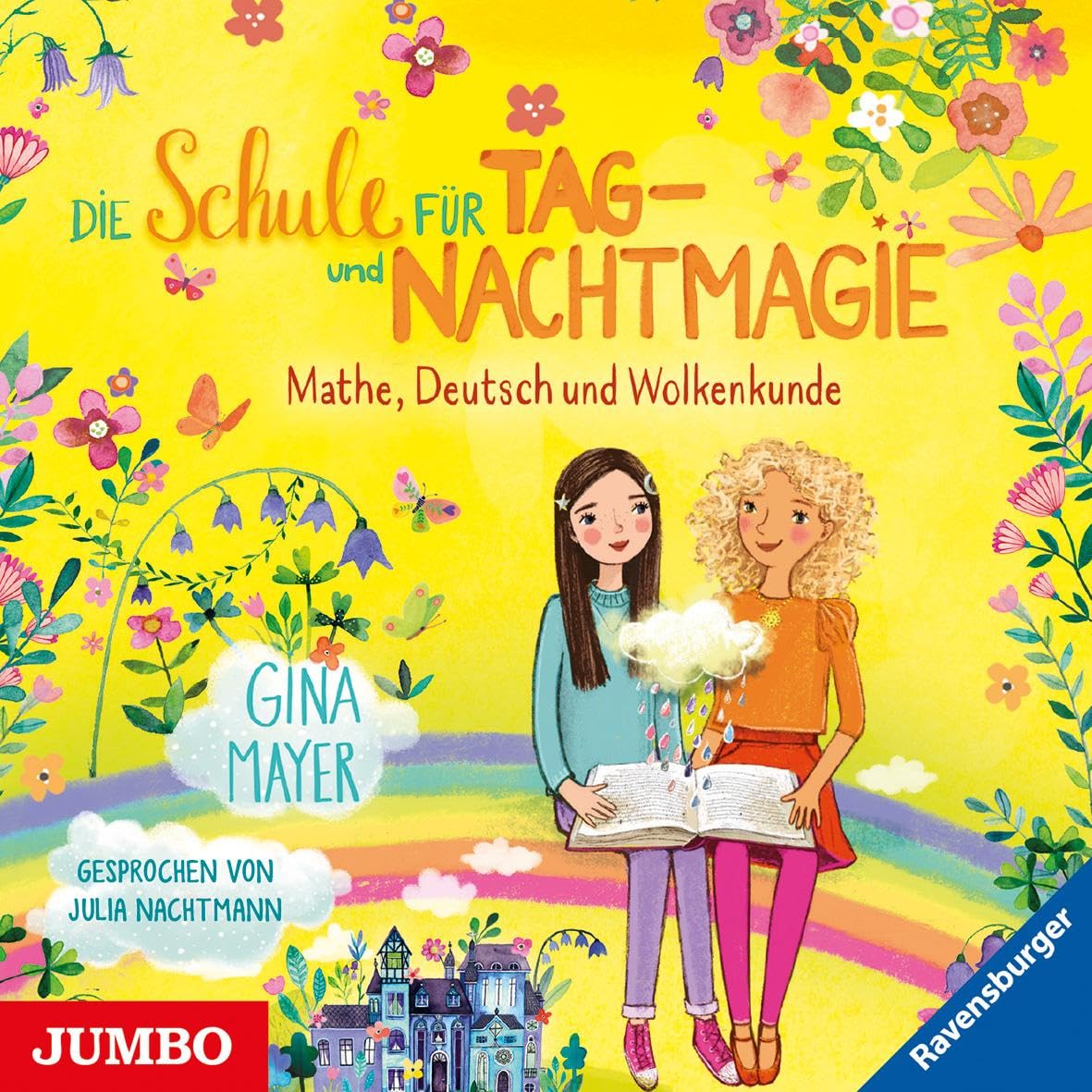Die Schule für Tag- und Nachtmagie. Mathe, Deutsch und Wolkenkunde: Band 2 Novels & Short Stories