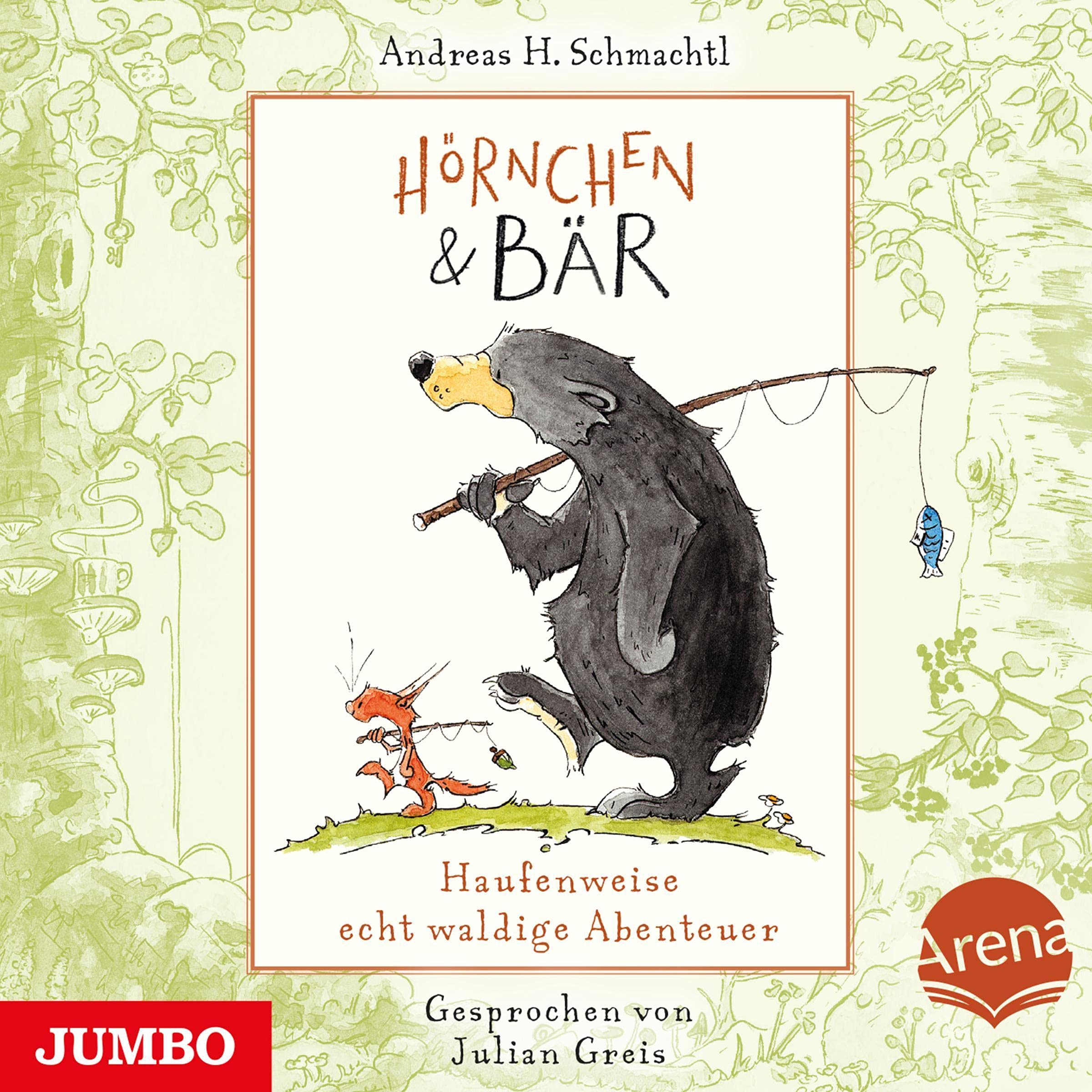Hörnchen & Bär. Haufenweise echt waldige Abenteuer: Band 1 Novels & Short Stories