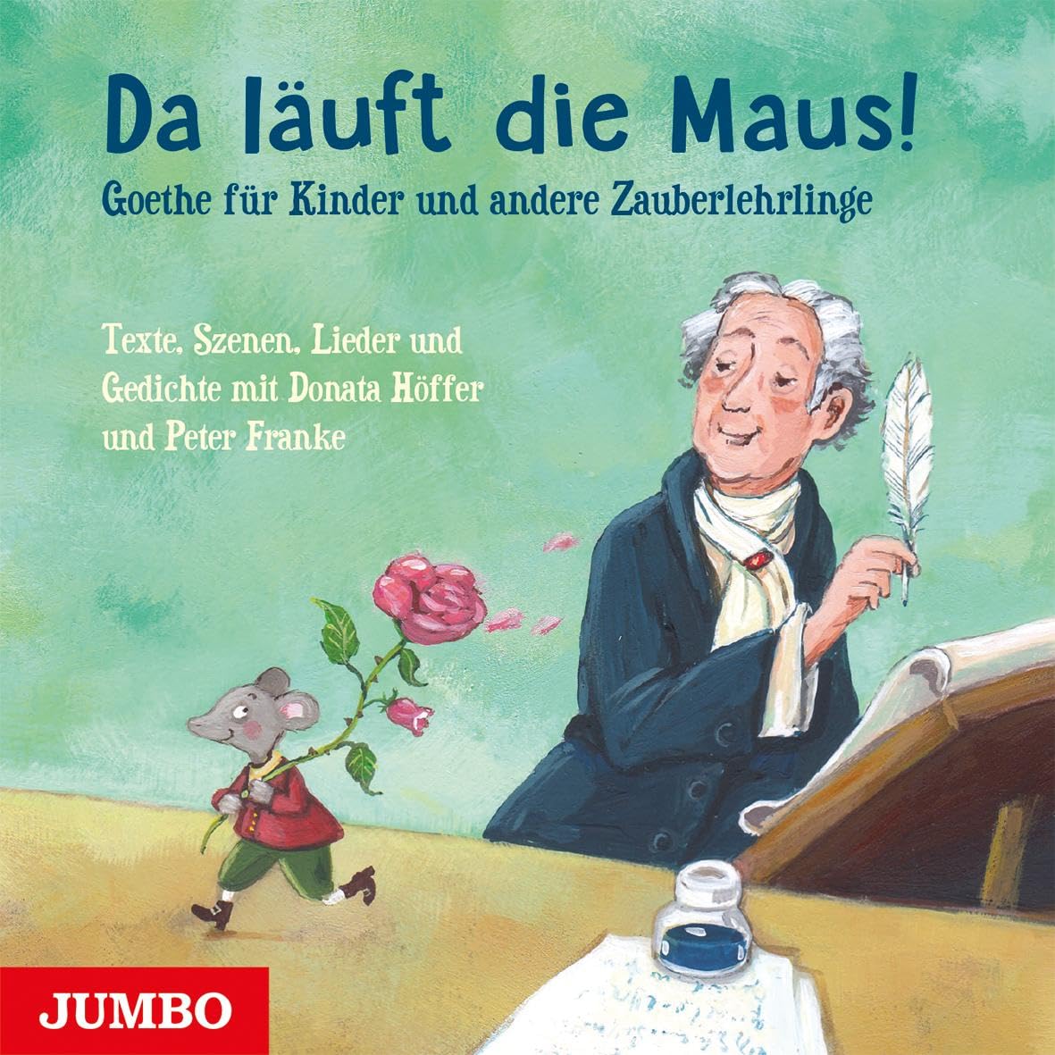Da läuft die Maus! Goethe für Kinder und andere Zauberlehrlinge General education