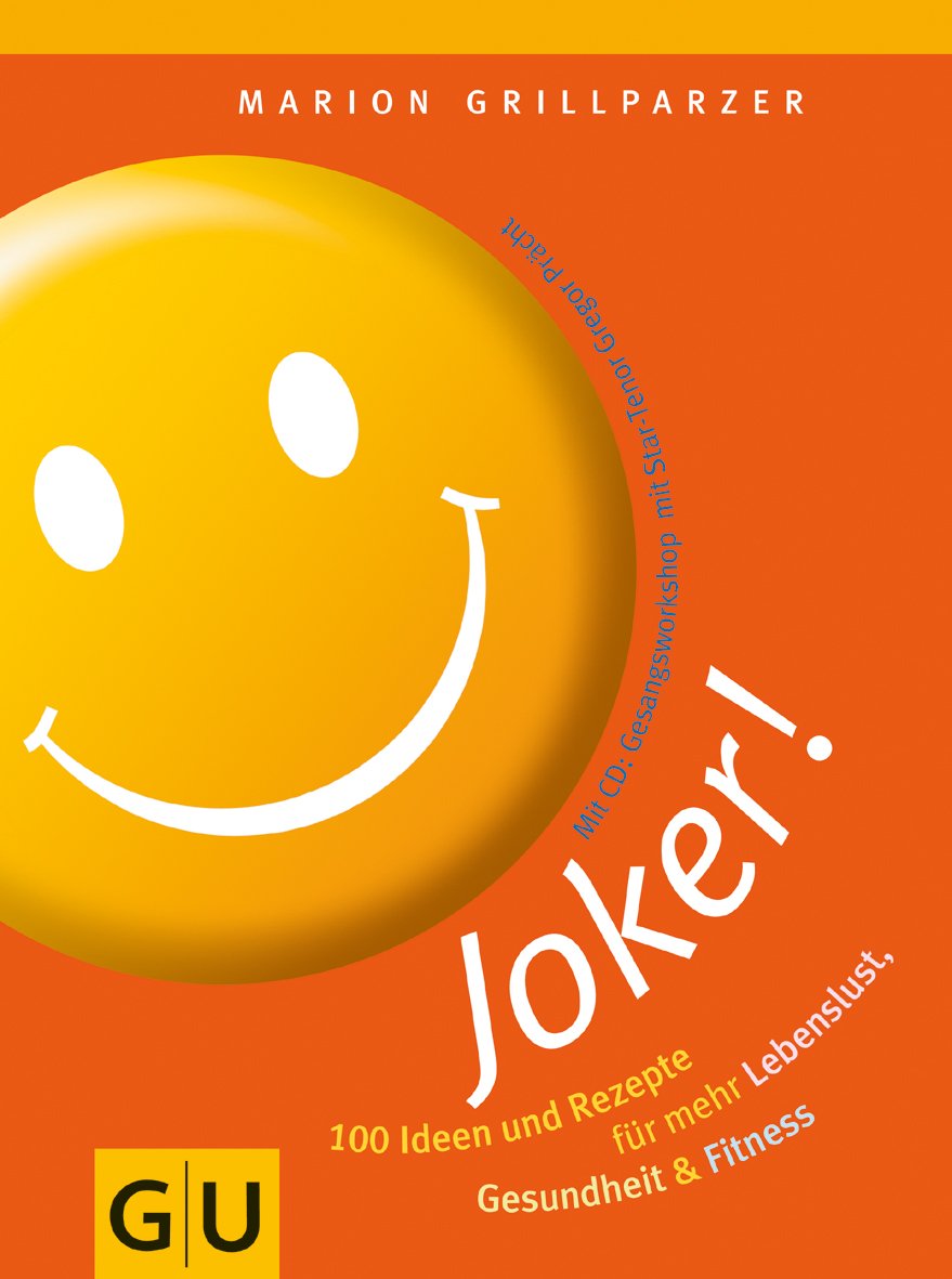 Joker! 100 Ideen und Rezepte für mehr Lebenslust, Gesundheit & Fitness Lifestyle