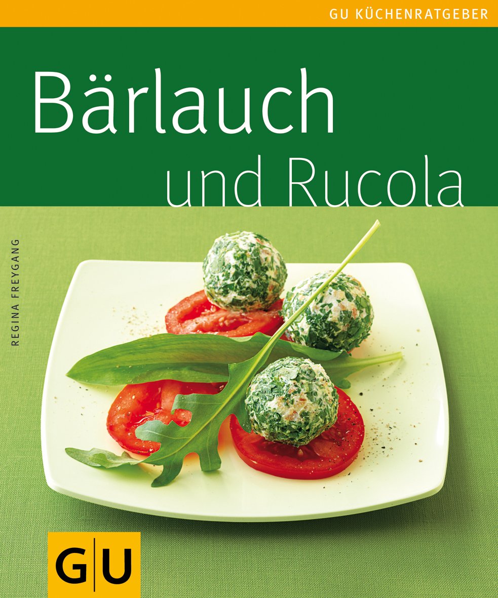 Bärlauch und Rucola. Von Freygang, Cooking & Enjoying
