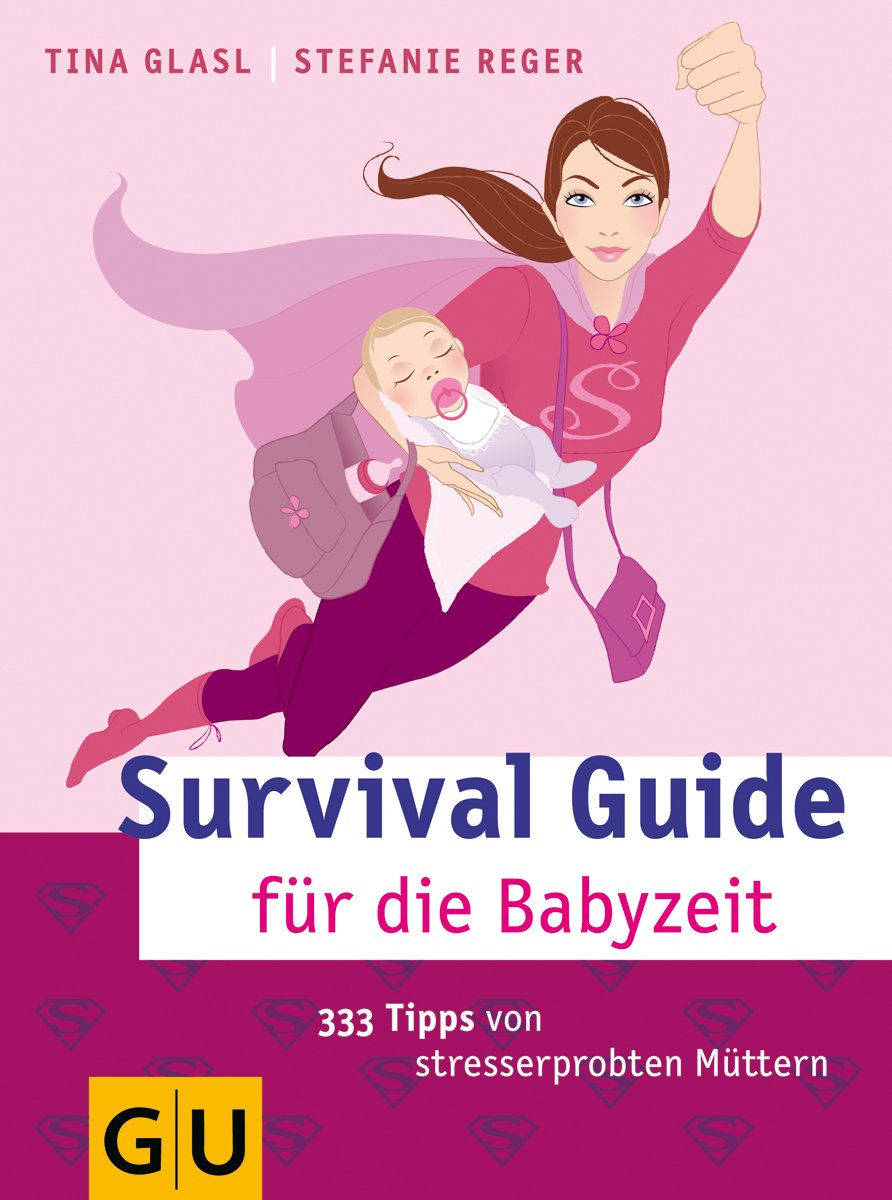 Survival Guide für die Babyzeit Parents & Children