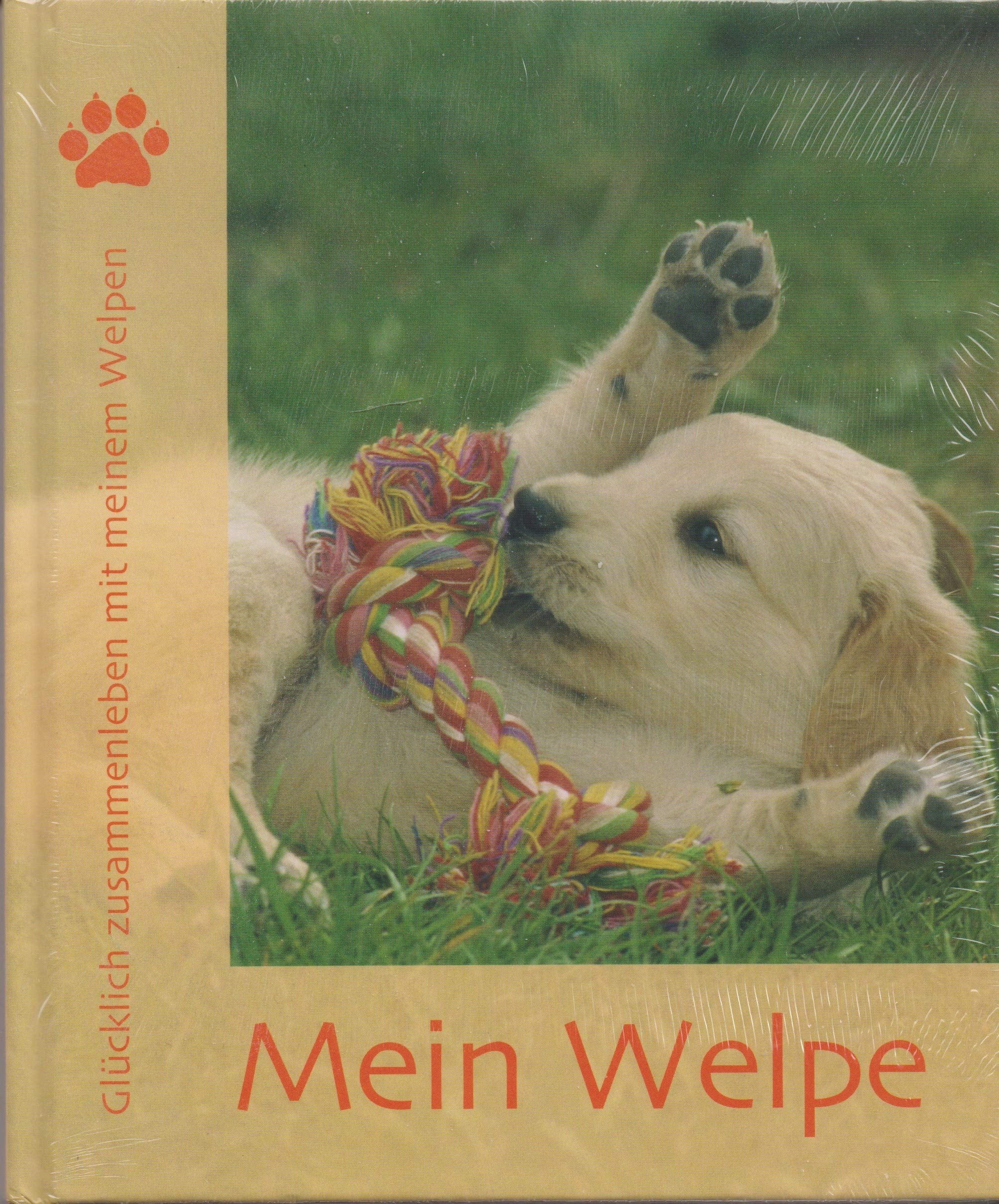Mein Welpe - Glücklich zusammenleben mit meinem Welpen Books