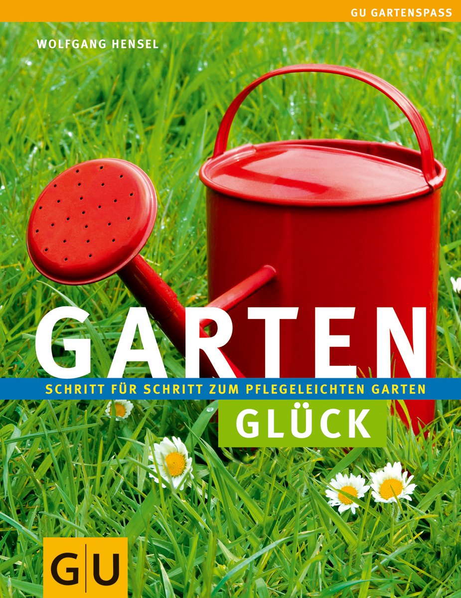 Gartenglück (Gartengestaltung) Garden & Plants Books