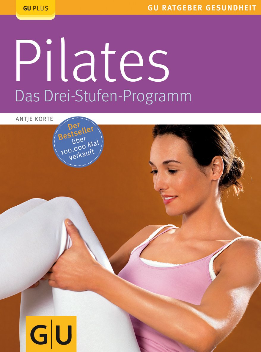 Pilates. Das Drei-Stufen-Programm Leisure & Fun