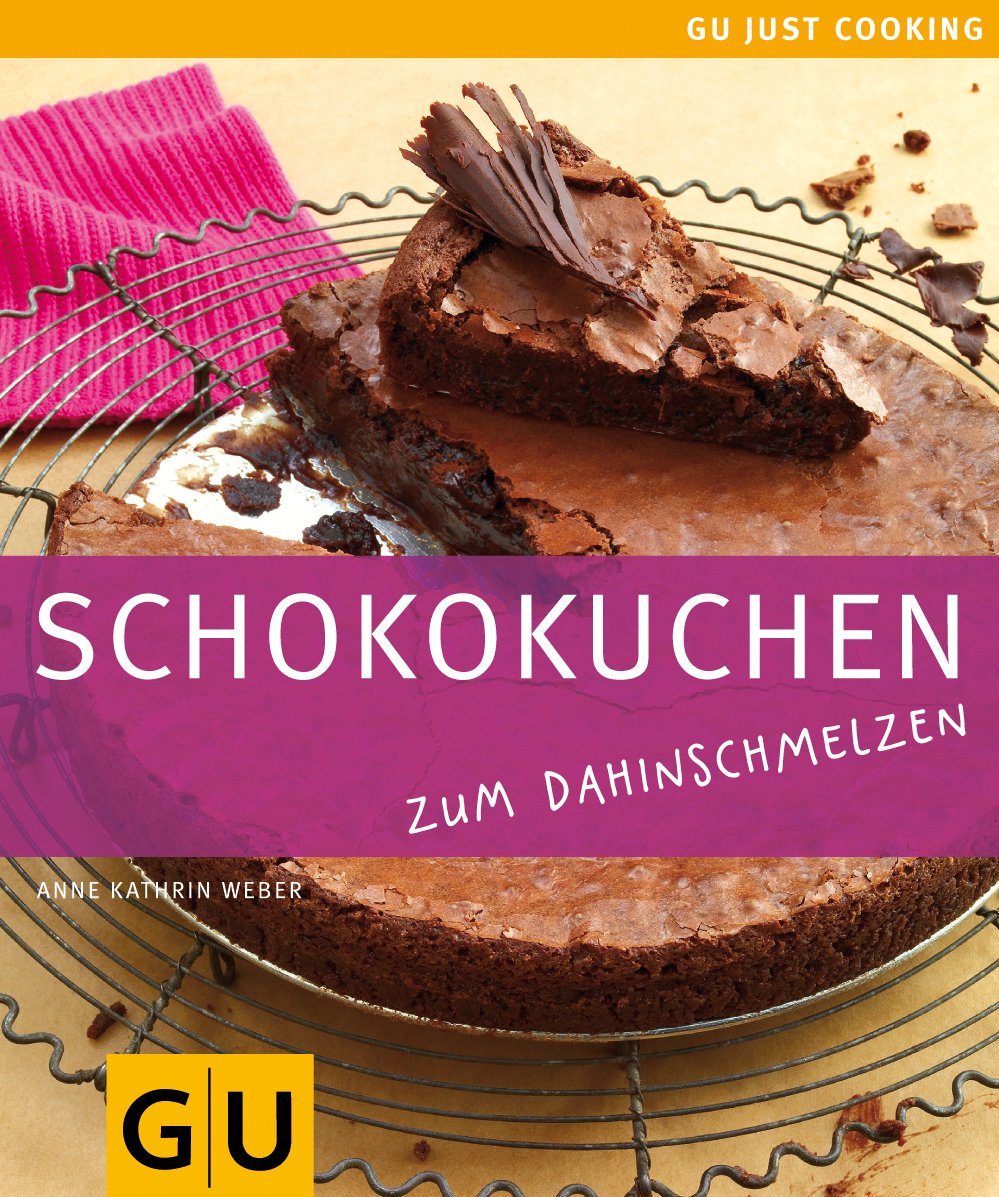 Schokokuchen: Zum Dahinschmelzen (GU Just cooking) Leisure, Home & Garden
