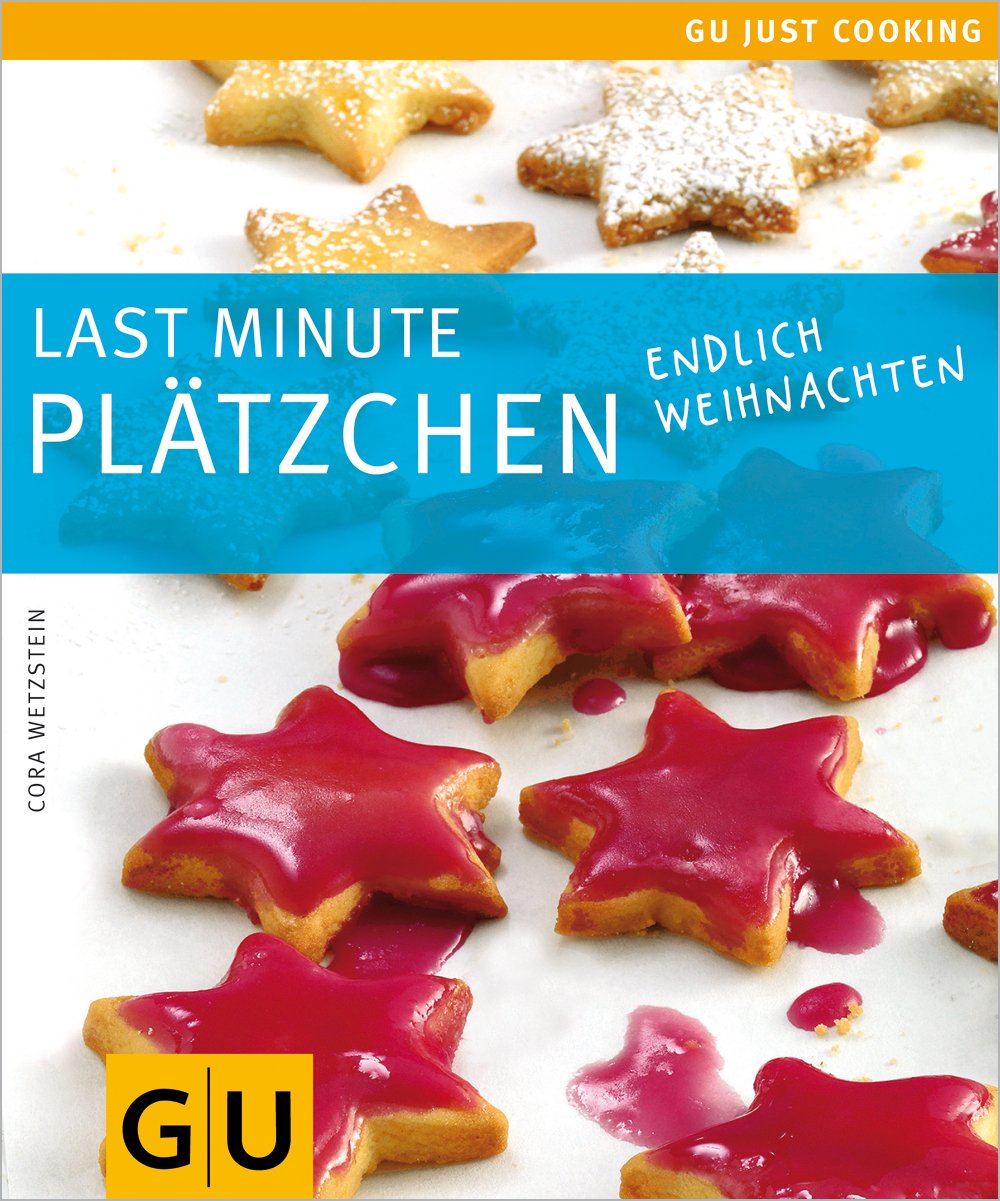 Last minute Plätzchen: Endlich Weihnachten (GU Just cooking) Leisure, Home & Garden