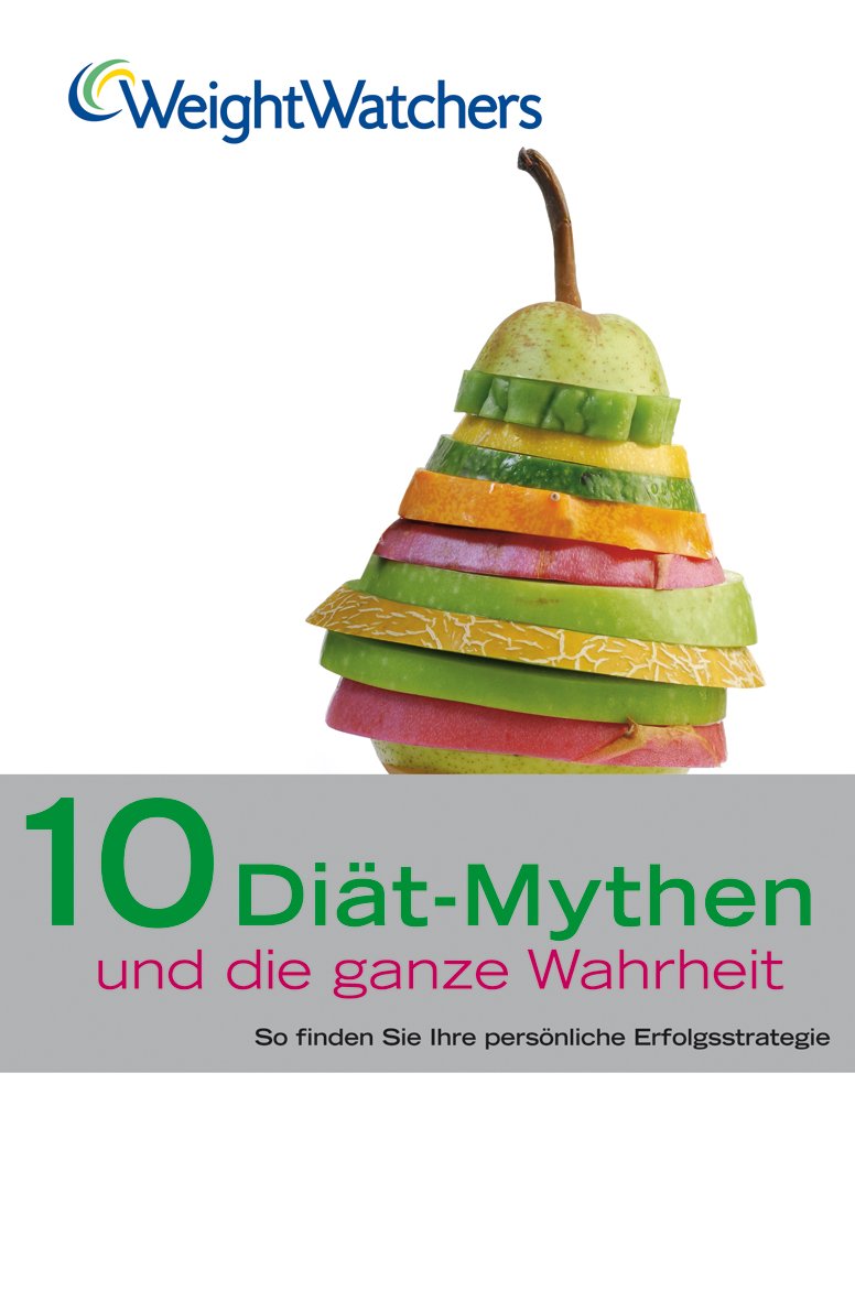 Weight Watchers. 10 Diät-Mythen und die ganze Wahrheit: So finden Sie Ihre Erfolgsstrategie (Gräfe und Unzer Einzeltitel) Health, Nutrition & Fitness