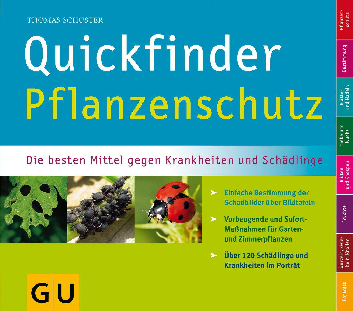 Quickfinder Pflanzenschutz: Die besten Mittel gegen Krankheiten und Schädlinge. Einfache Bestimmung der Schadbilder über Bildtafeln. Vorbeugende und ... und Krankheiten im Porträt (Pflanzenpraxis) Medicine