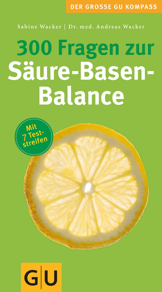 300 Fragen zur Säure-Basen-Balance (Großer GU Kompass) Science