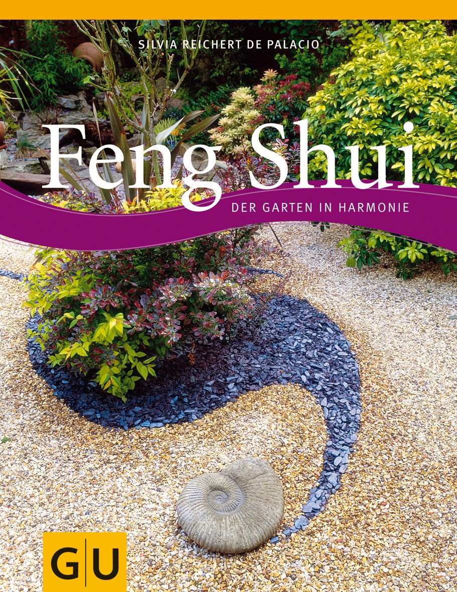 Feng Shui - Der Garten in Harmonie (GU Garten Extra) Garden & Plants
