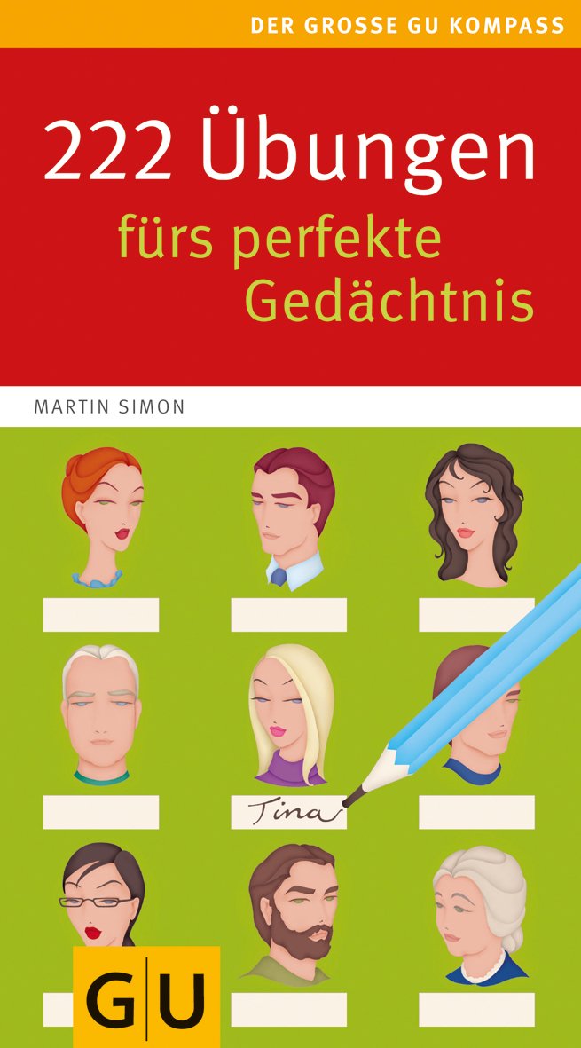 222 Übungen fürs perfekte Gedächtnis: Gehirn-Jogging für unterwegs. Jeden Tag ein bisschen schlauer (GU Großer Kompass Gesundheit) Business, Finance & Career