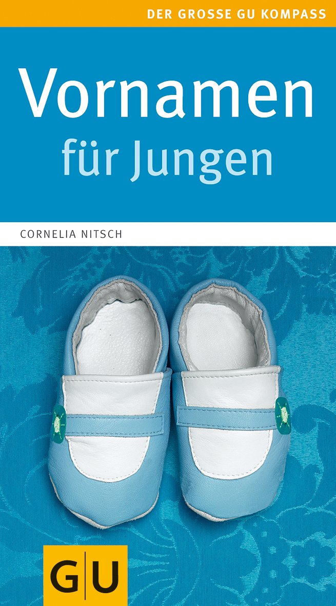 Vornamen für Jungen (GU Großer Kompass Partnerschaft & Familie) Books