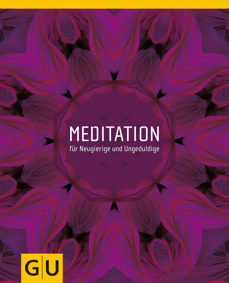 Meditation für Neugierige und Ungeduldige Leisure & Fun