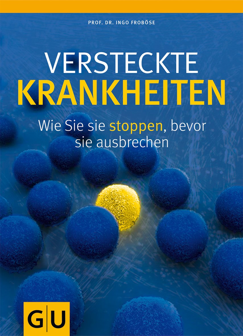 Versteckte Krankheiten: Wie Sie sie stoppen, bevor sie ausbrechen Medicine