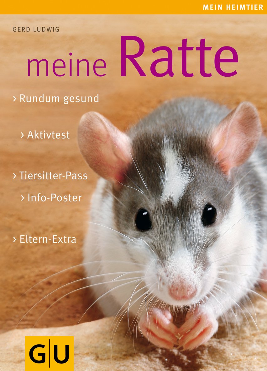 Meine Ratte (GU Mein Heimtier): Rundum gesund. Aktivtest. Tiersitter-Pass. Info-Poster. Eltern-Extra Pets