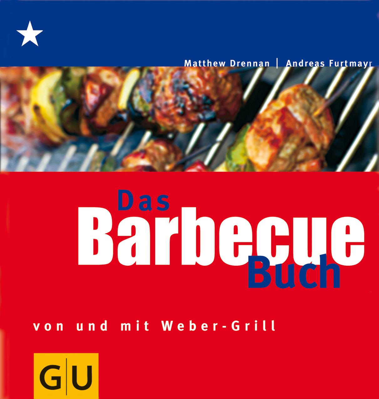 Das Barbecue Buch: Von und mit Weber Grill book