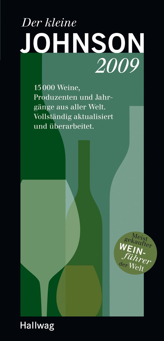 Der kleine Johnson 2009: 15000 Weine, Produzenten und Jahrgänge aus aller Welt Leisure, Home & Garden