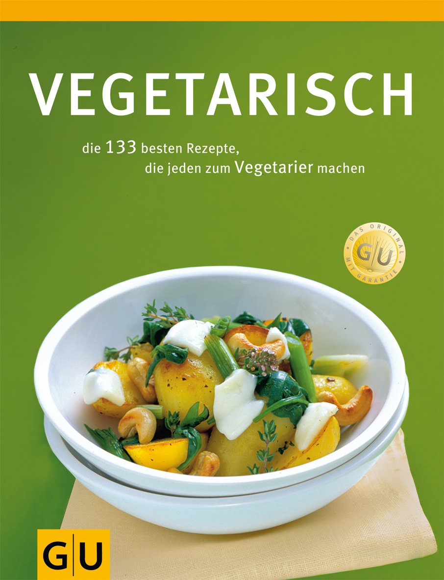 Vegetarisch: Die 165 besten Rezepte, die jeden zum Vegetarier machen Leisure, Home & Garden