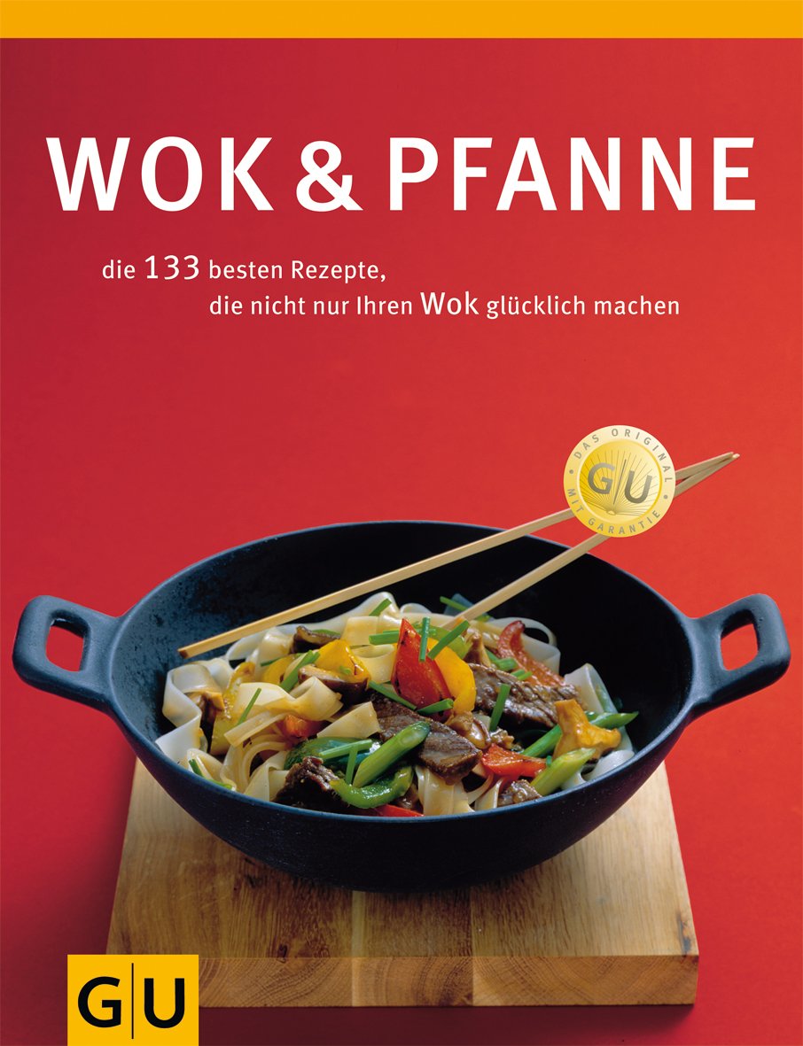 Wok & Pfanne: die 144 besten Rezepte, die nicht nur Ihren Wok glücklich machen Leisure, Home & Garden