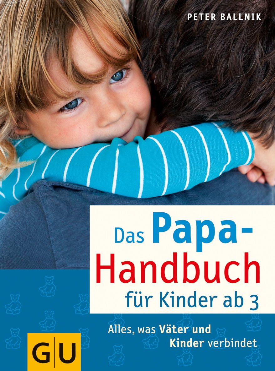Das Papa-Handbuch für Kinder ab 3: Alles, was Väter und Kinder verbindet Books