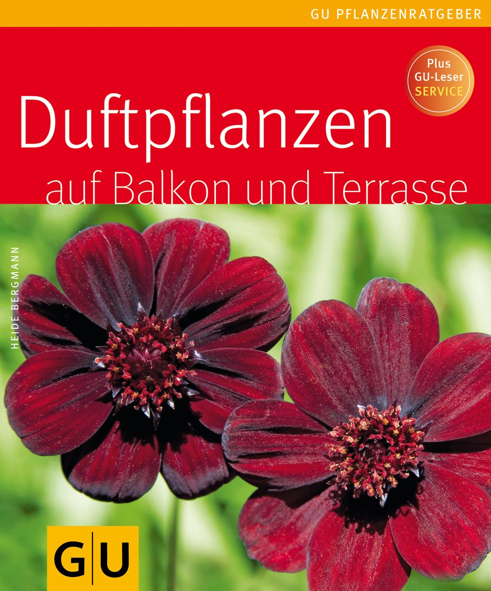 Duftpflanzen für Balkon und Terrasse: Plus GU-Leser Service Garden & Plants
