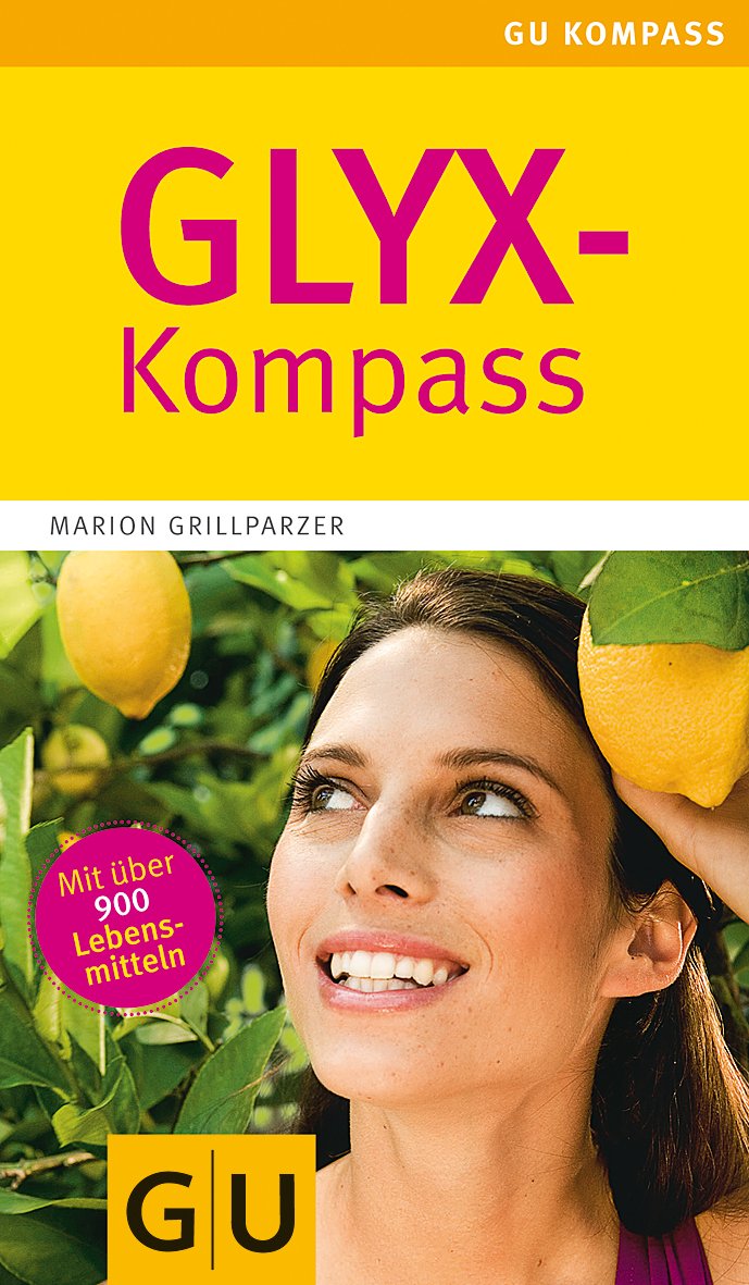 GLYX-Kompass: Mit über 900 Lebensmitteln (GU Gesundheit) Health, Nutrition & Fitness