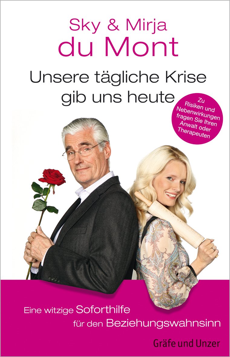 Unsere tägliche Krise gib uns heute: Eine witzige Soforthilfe für den Beziehungswahnsinn Self-help