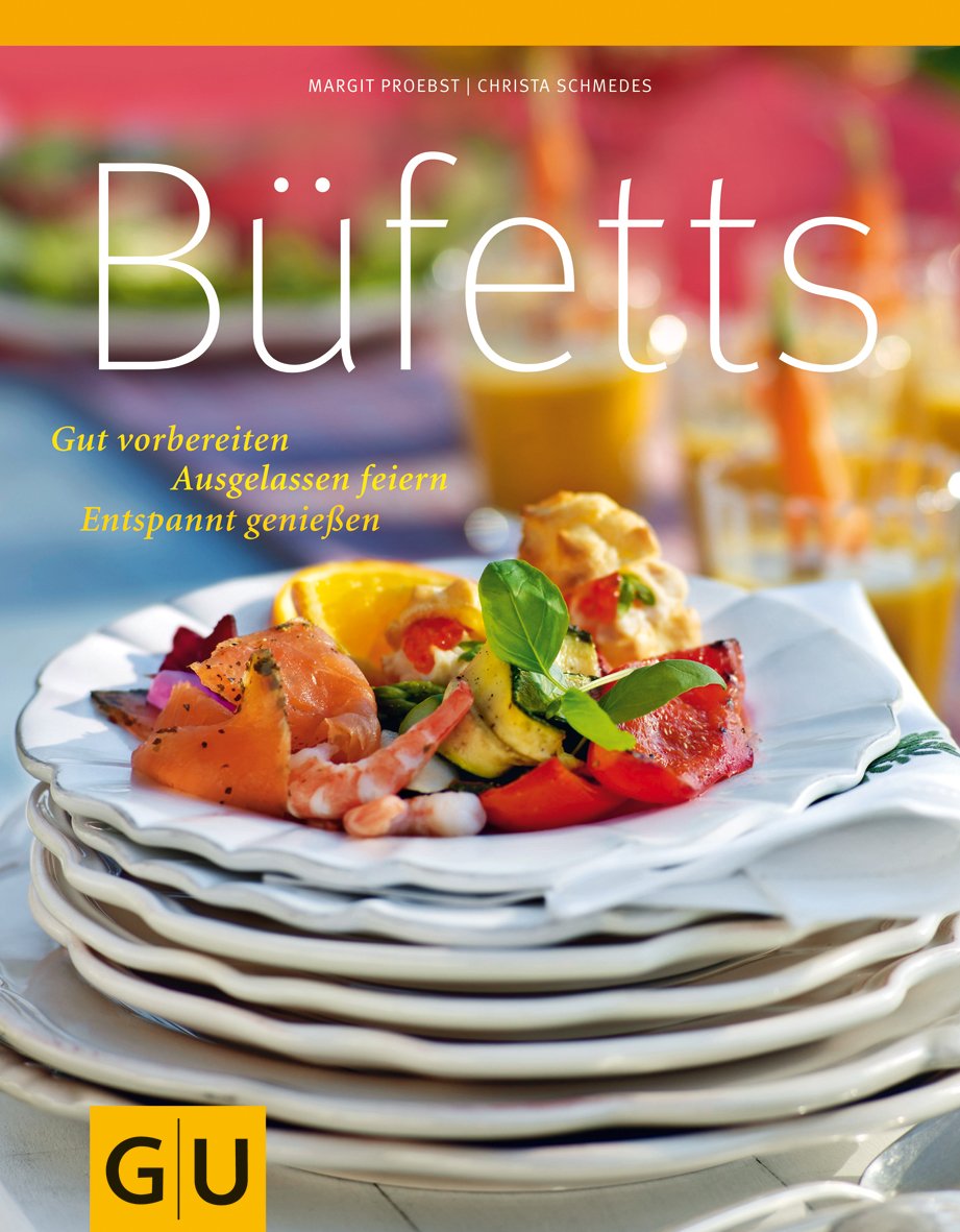Büfetts: Gut vorbereiten - Ausgelassen feiern - Entspannt genießen (GU Themenkochbuch) Leisure, Home & Garden