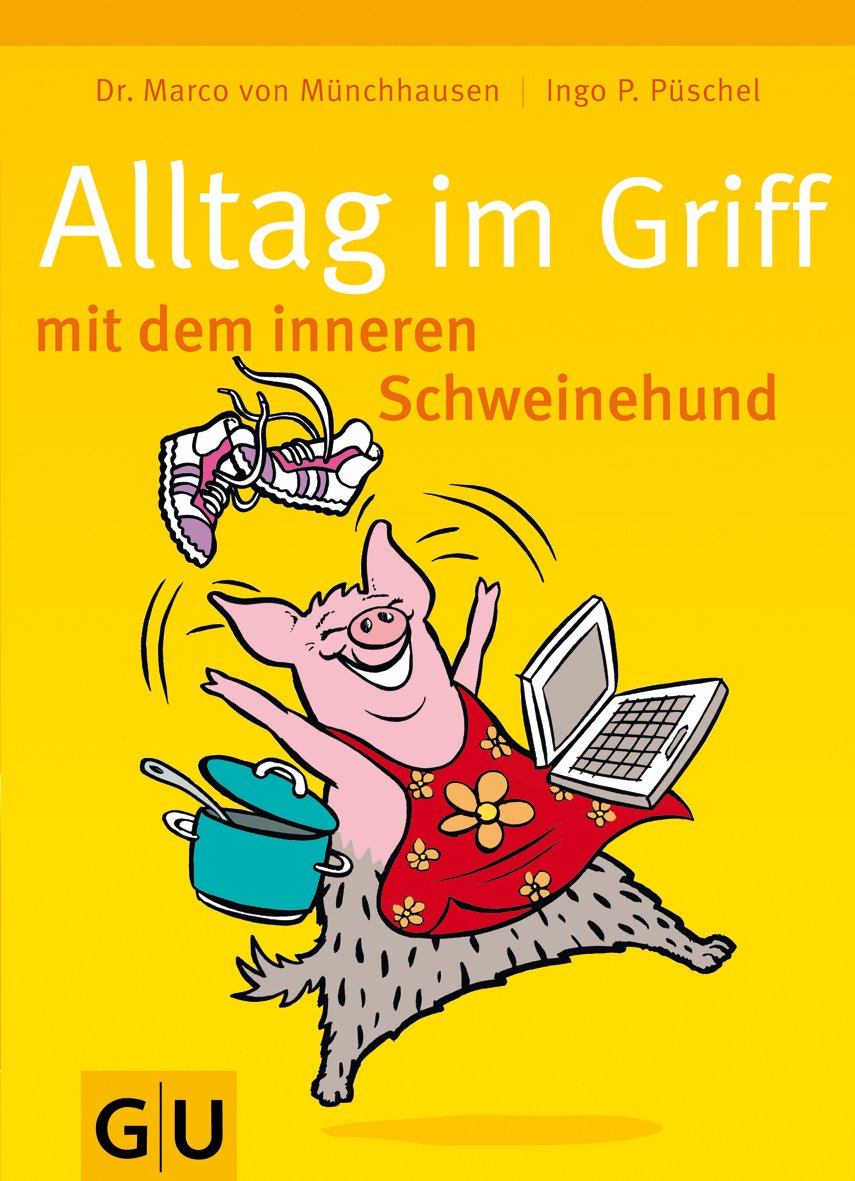 Alltag im Griff mit dem inneren Schweinehund Business, Finance & Career