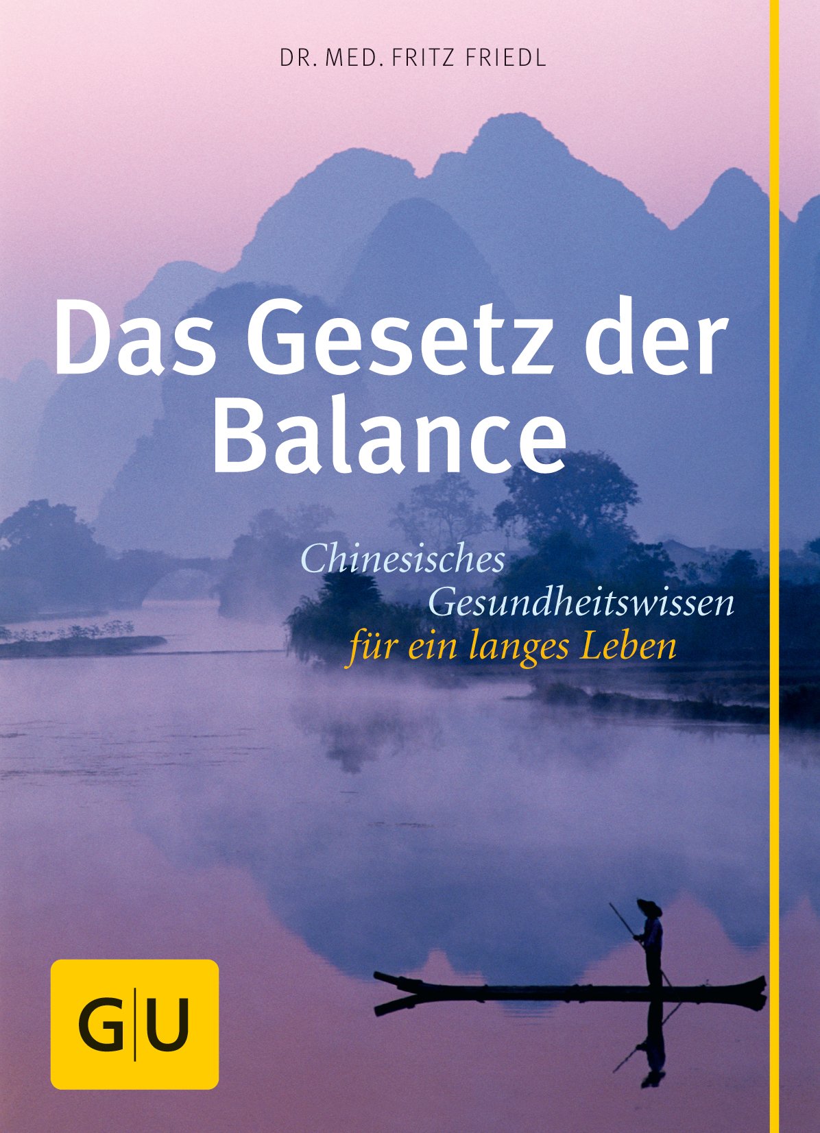 Das Gesetz der Balance: Chinesisches Gesundheitswissen für ein langes Leben Health, Nutrition & Fitness