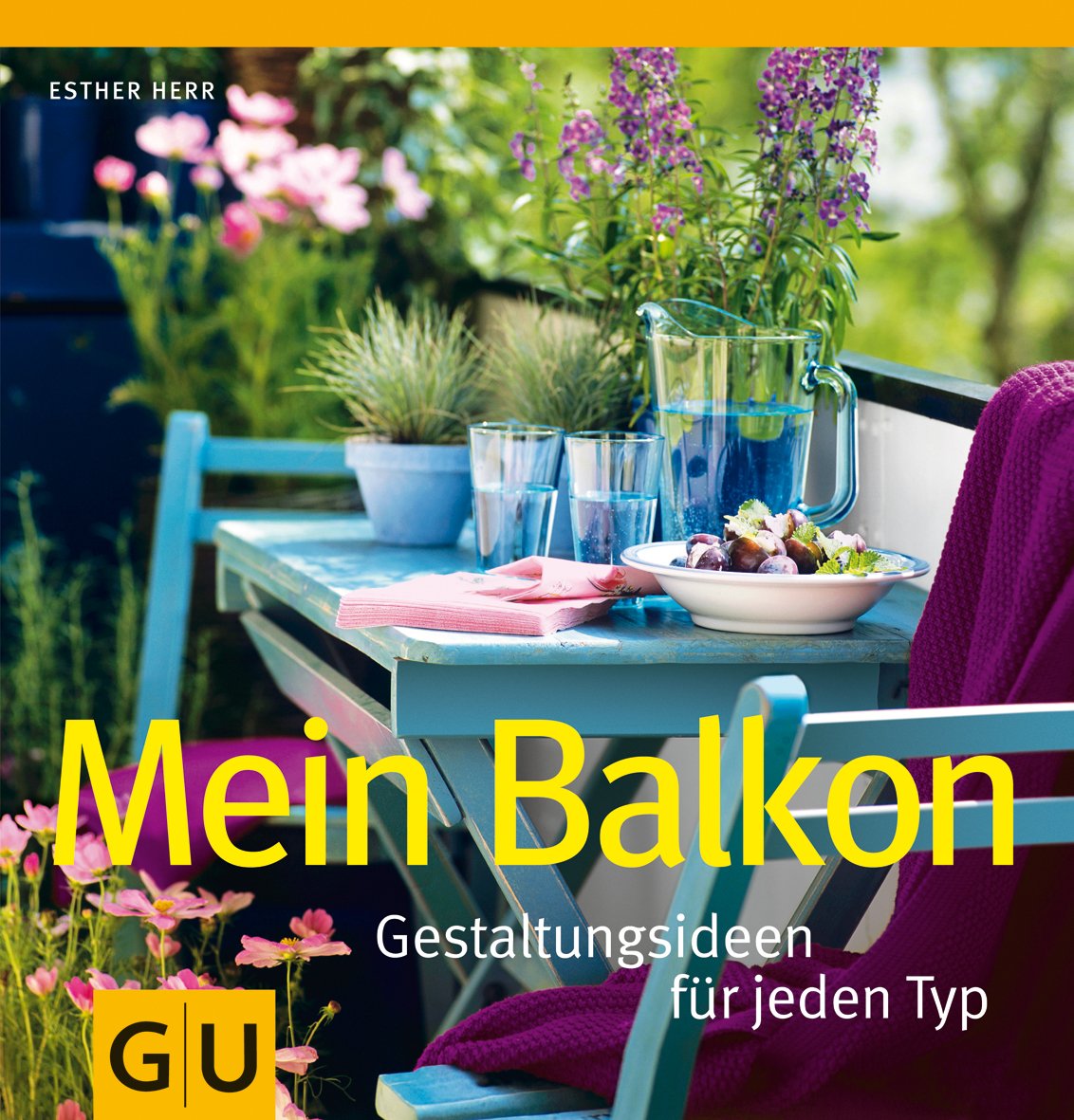 Mein Balkon: Gestaltungsideen für jeden Typ (GU Garten Extra) Garden & Plants