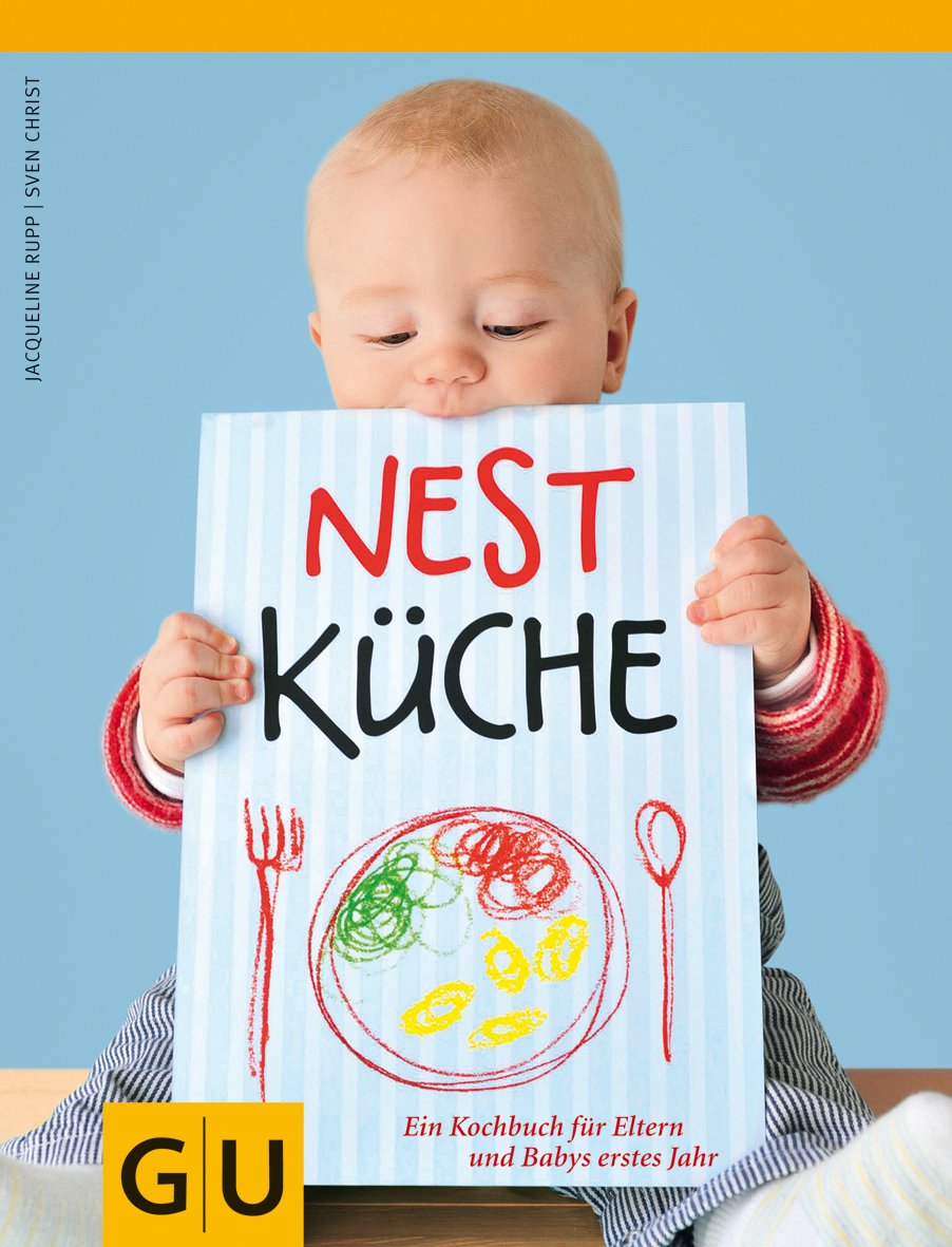 Nestküche: Ein Kochbuch für Eltern und Babys erstes Jahr (GU Familienküche) Leisure, Home & Garden