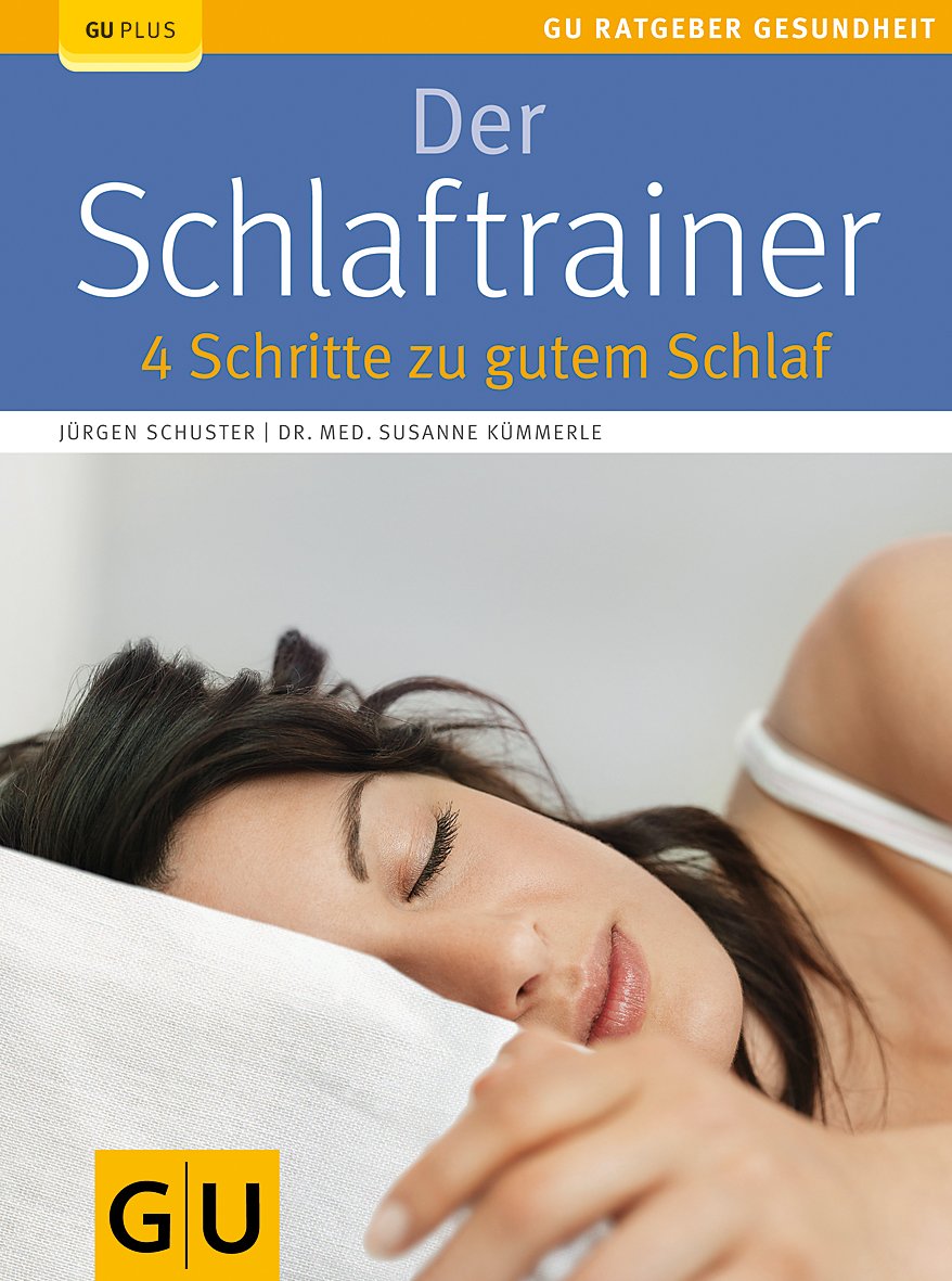 Der Schlaftrainer: 4 Schritte zu gutem Schlaf Health, Nutrition & Fitness