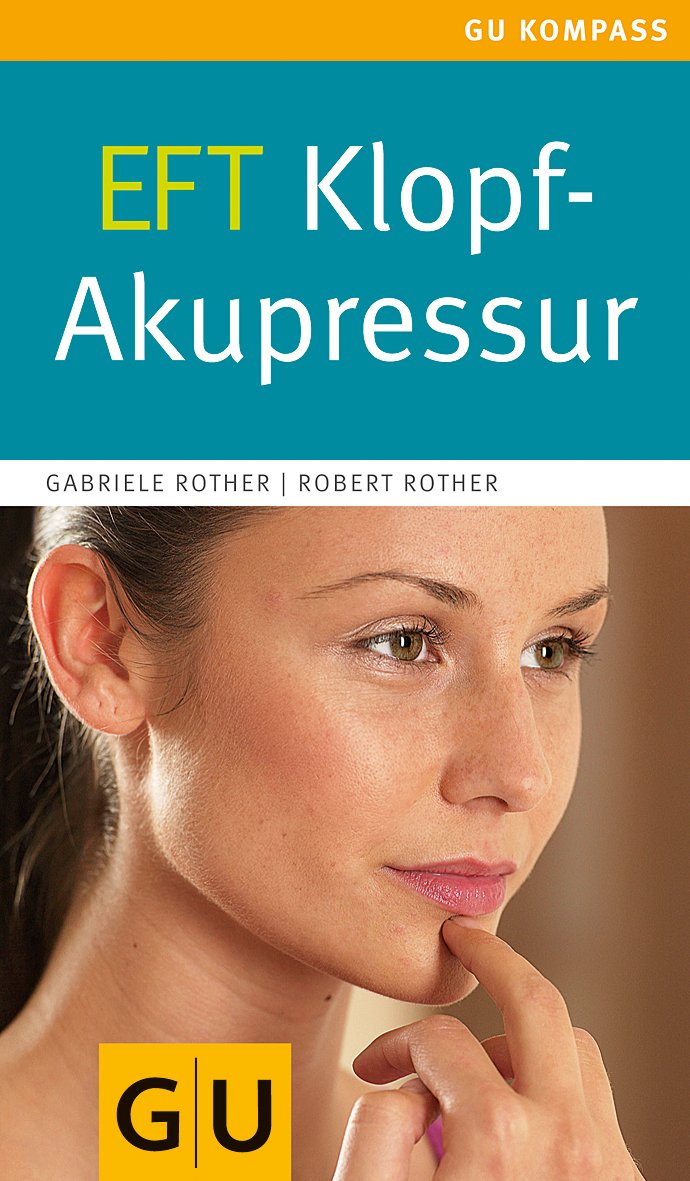 EFT Klopf-Akupressur (GU Kompass Gesundheit) Health, Nutrition & Fitness