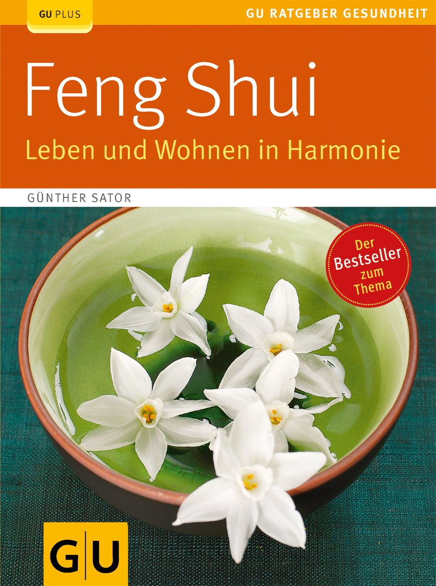 Feng Shui. Leben und Wohnen in Harmonie Religion & Esotericism